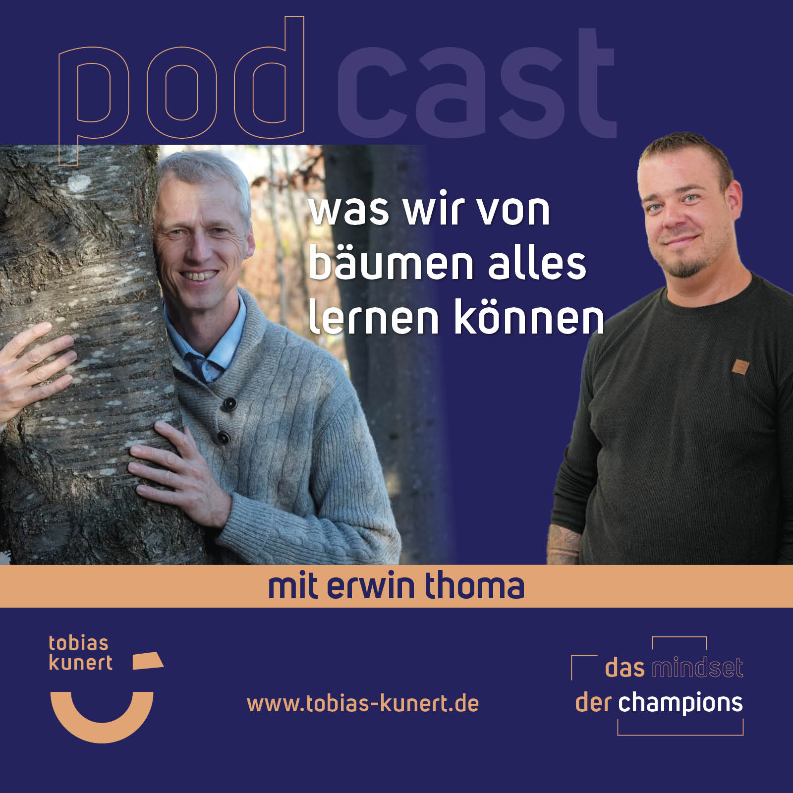 Das Mindset der Champions - Folge 60 - Was wir von Bäumen alles lernen können - mit Erwin Thoma